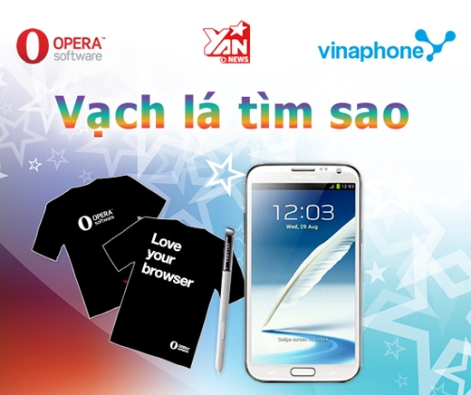 
	
	Vạch Lá Tìm Sao là kết quả của quá trình hợp tác giữa VinaPhone, Opera Software và YAN.